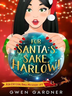cover image of For Santa's Sake, Harlow!